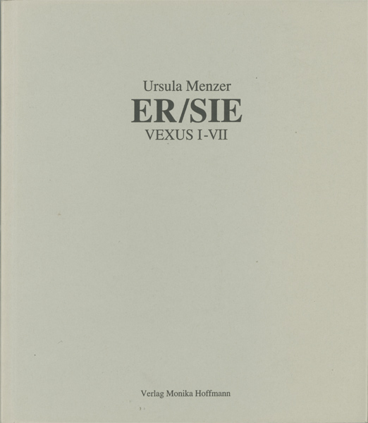 Ursula Menzer: ER/SIE Vexus I-VI