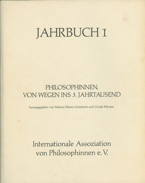 Jahrbuch 1 Philosophinnen. Von Wegen ins 3. Jahrtausend